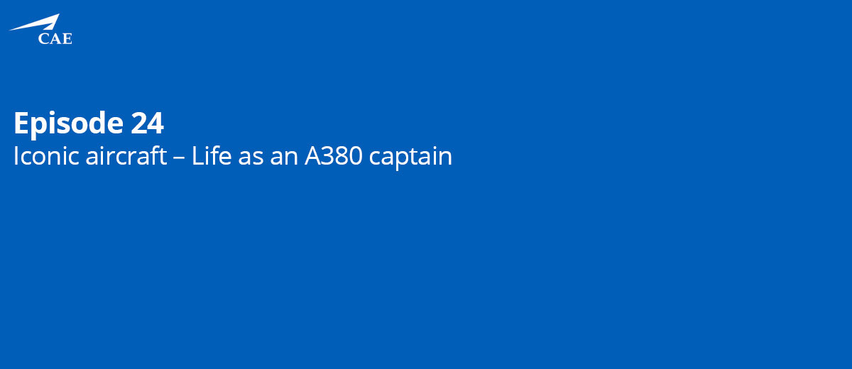  Iconic aircraft – Life as an A380 Captain